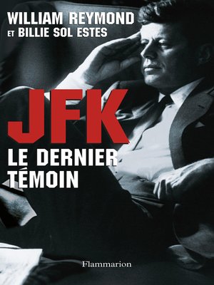 cover image of JFK. Le dernier témoin
